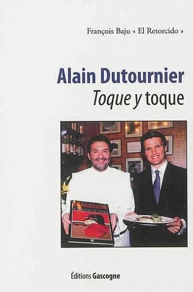 Alain Dutournier : toque y toque
