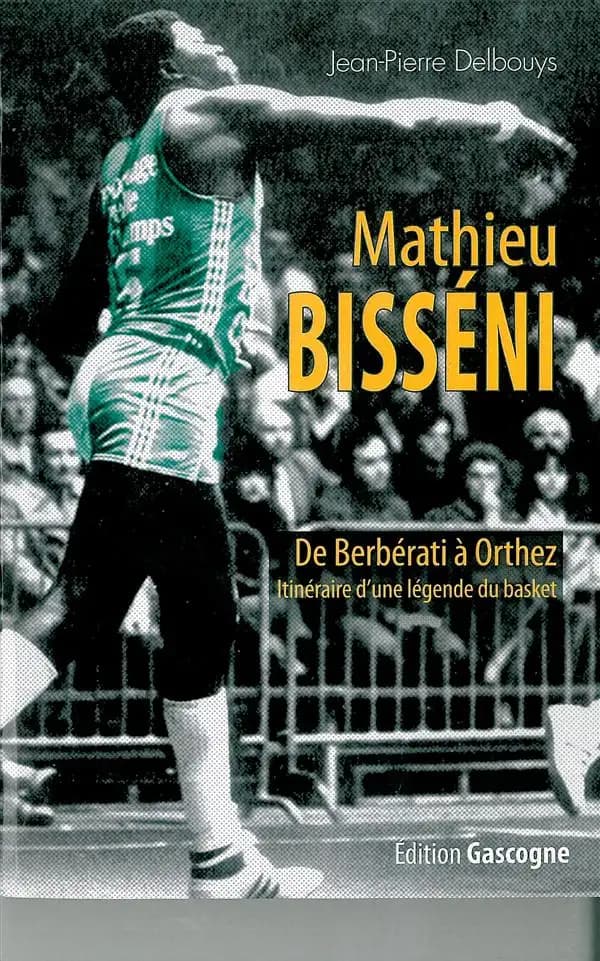 Mathieu Bisséni : de Berbérati à Orthez : itinéraire d'une légende du basket