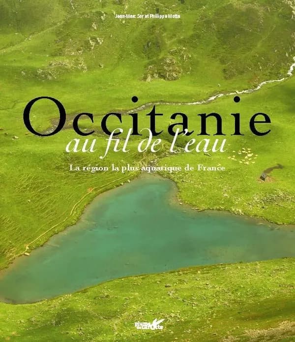 Occitanie au fil de l'eau : vive, douce, précieuse