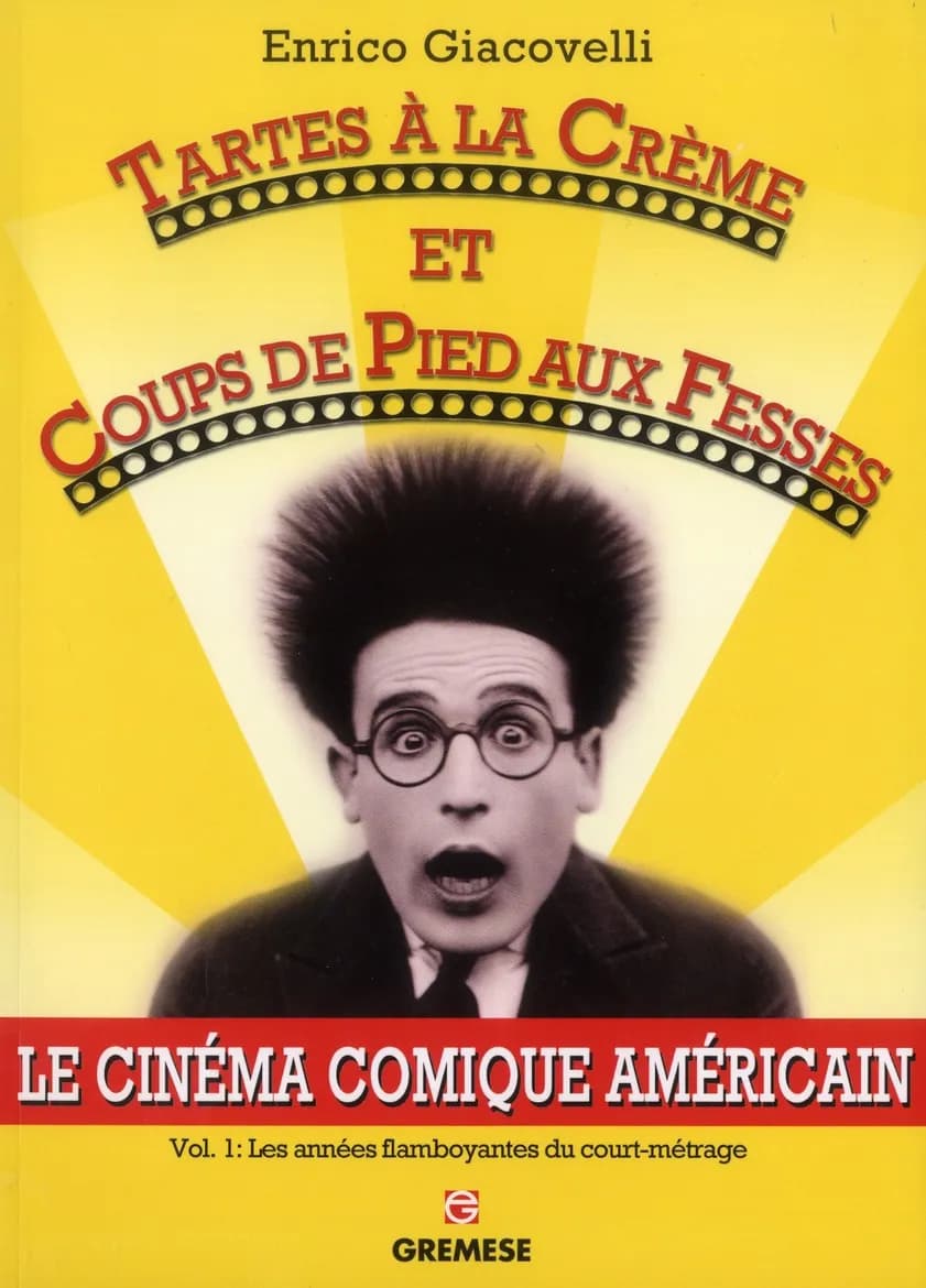 Tartes à la crème et coups de pied aux fesses : les années flamboyantes du court-métrage