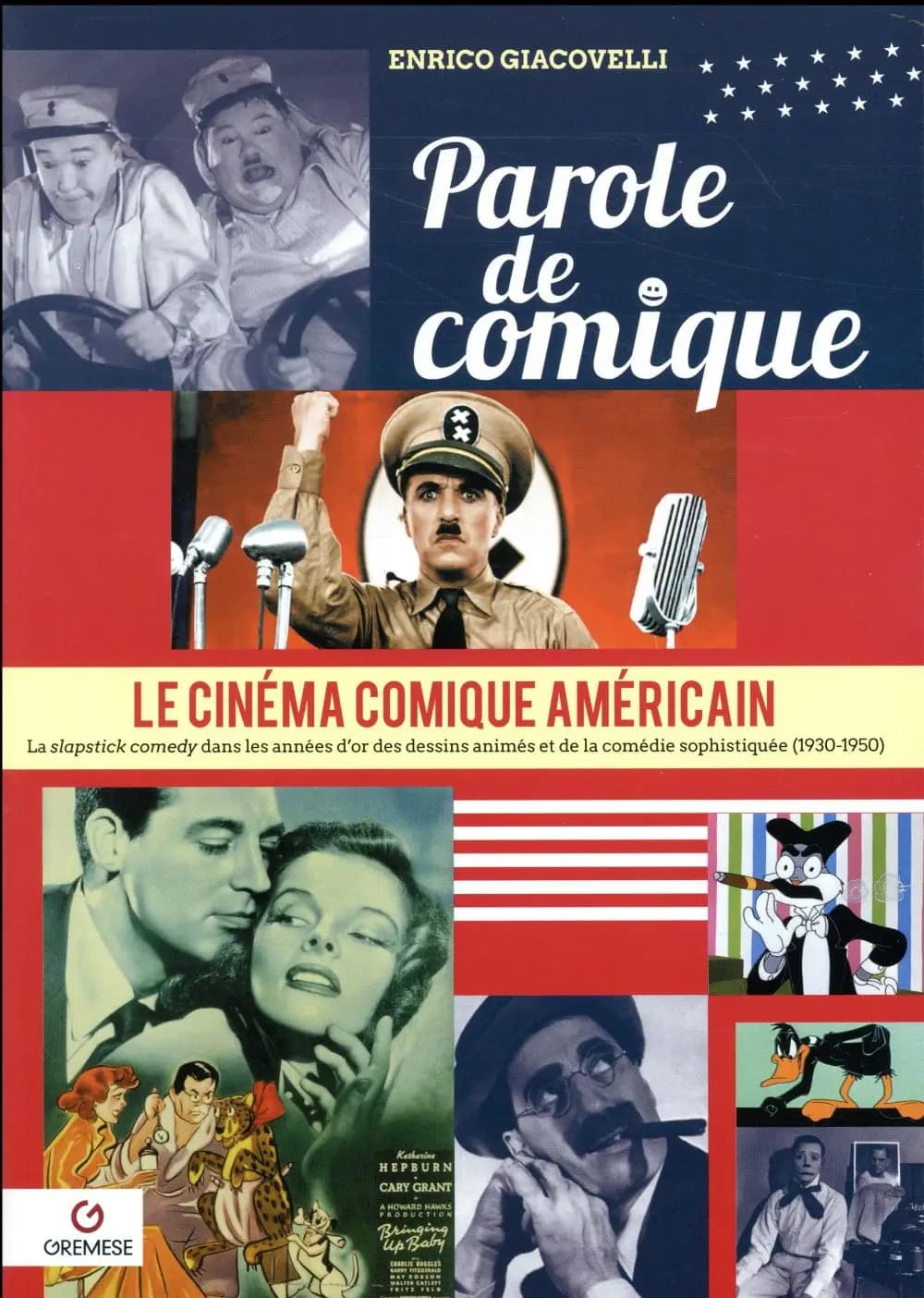 Parole de comique : la slapstick comedy dans les années d'or des dessins animés et de la comédie sophistiquée, 1930-1950