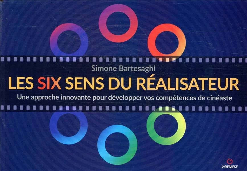 Les six sens du réalisateur : une approche innovante pour développer vos compétences en tant que réalisateur de films