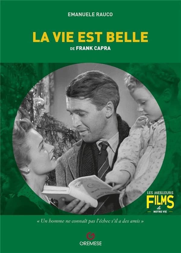 "La vie est belle", "It's a wonderful life", 1946, de Frank Capra