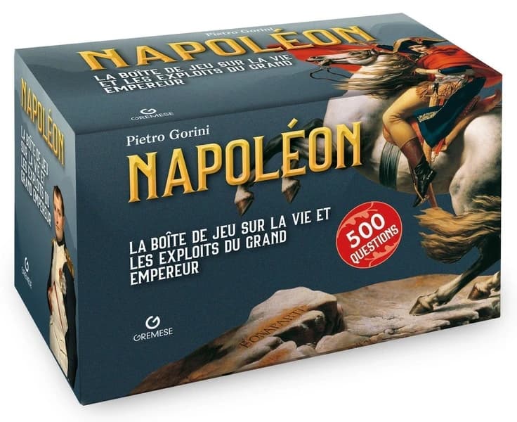 La boîte de Napoléon : 600 questions pour des défis passionnants sur la vie et les exploits du grand empereur