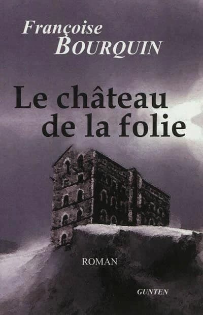 Le château de la folie
