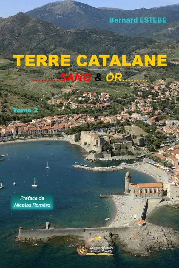 Terre Catalane : Sang & Or. Tome 2