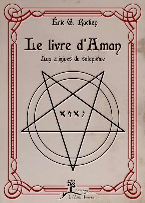 Le livre d'Aman : aux origines du satanisme
