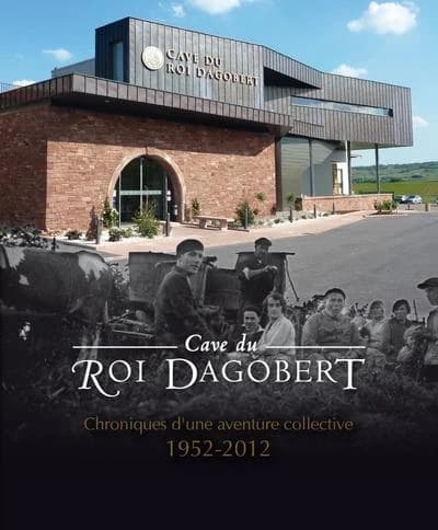 La Cave du Roi Dagobert : chronique d'une aventure collective, 1952-2012