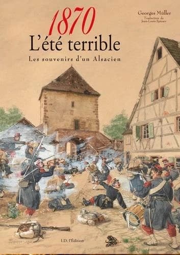1870, l'été terrible : les souvenirs d'un alsacien