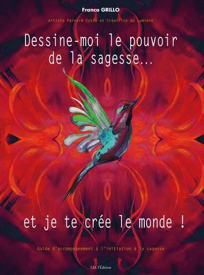 Les pouvoirs de la sagesse : la clé du bien-être ! : guide d'accompagnement à l'initiation à la sagesse