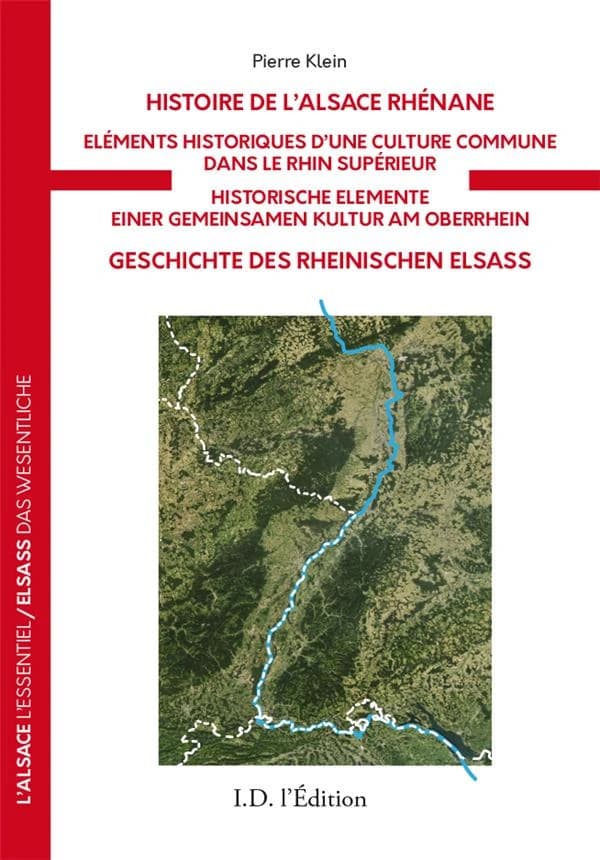 Histoire de l'Alsace rhénane : éléments historiques d'une culture commune dans le Rhin supérieur
