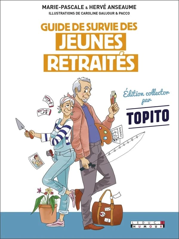 Guide de survie des jeunes retraités (Éd. collector) Marie-Pascale & Hervé Anseaume ; illustrations de Caroline Gaujour & Pacco