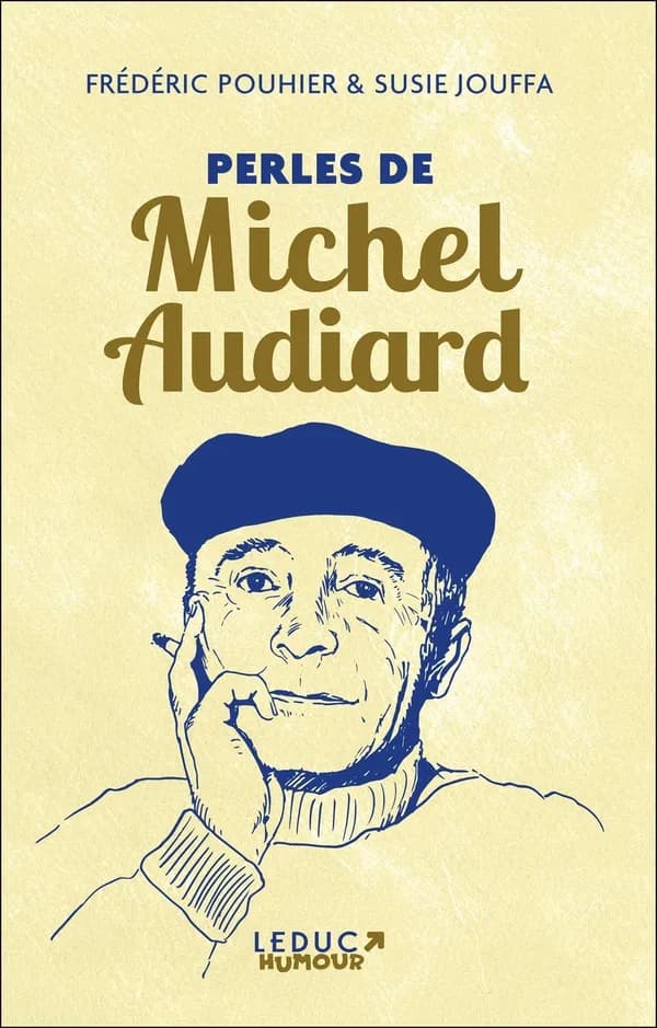 Perles de Michel Audiard (Nouvelle éd.) [réunies par] Frédéric Pouhier & Susie Jouffa