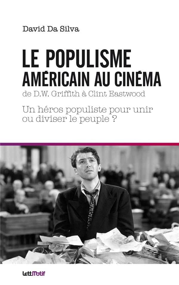 Le populisme américain au cinéma : de D.W. Griffith à Clint Eastwood : un héros populiste pour unir ou diviser le peuple ?