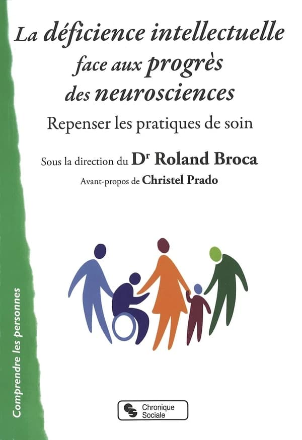 La déficience intellectuelle face aux progrès des neurosciences - Repenser les pratiques de soin
