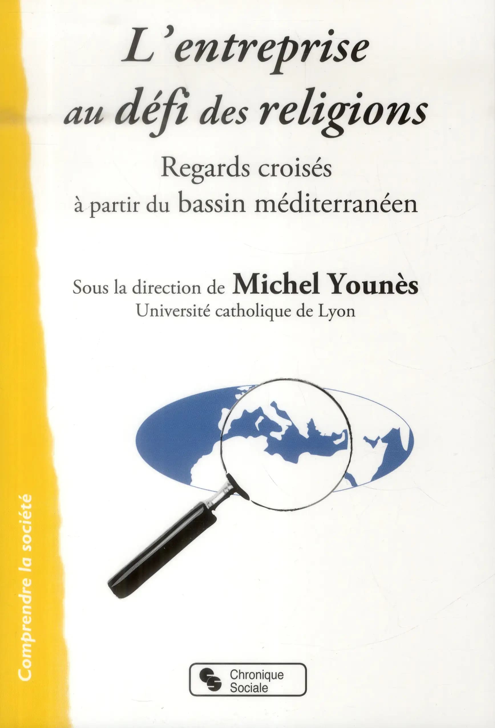 L'entreprise au défi des religions : regards croisés à partir du bassin méditerranéen