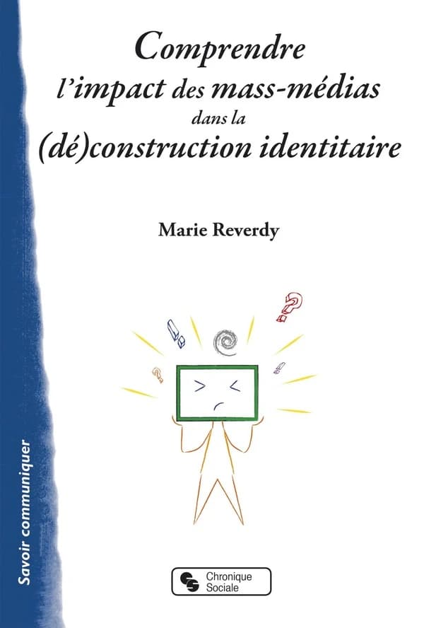 Comprendre l'impact des mass-médias dans la (dé)construction identitaire