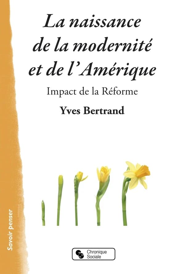 La naissance de la modernité et de l'Amérique : impact de la Réforme