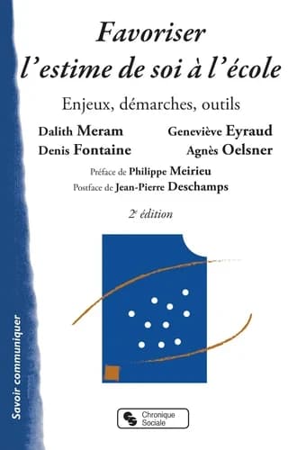 Favoriser l'estime de soi à l'école. Enjeux, démarches, outils 2e édition
