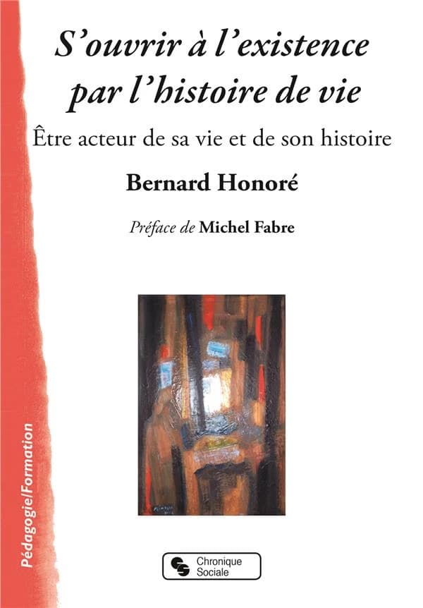 S'ouvrir à l'existence par l'histoire de vie : être acteur de sa vie et de son histoire