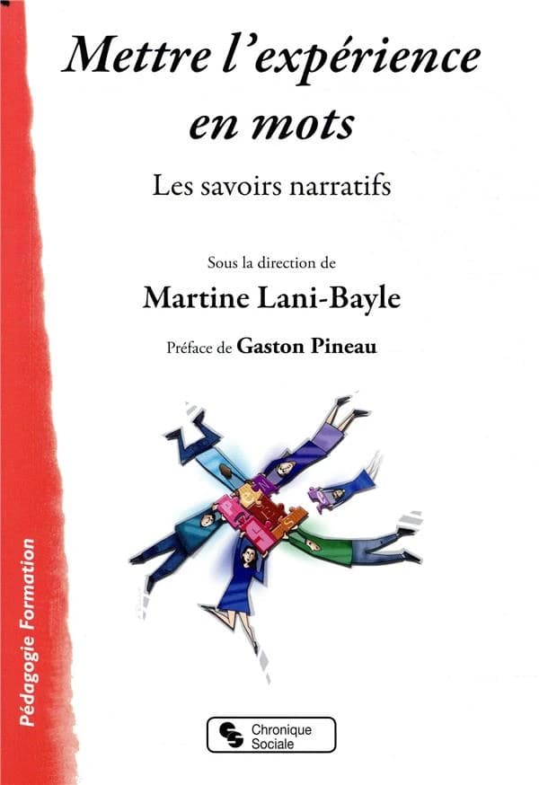 Mettre l'expérience en mots : les savoirs narratifs