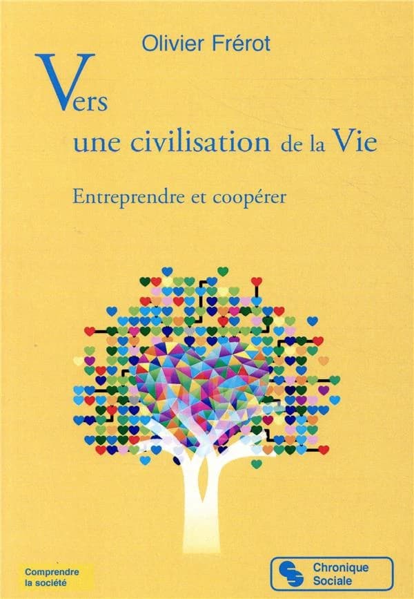 Vers une civilisation de la vie : entreprendre et coopérer