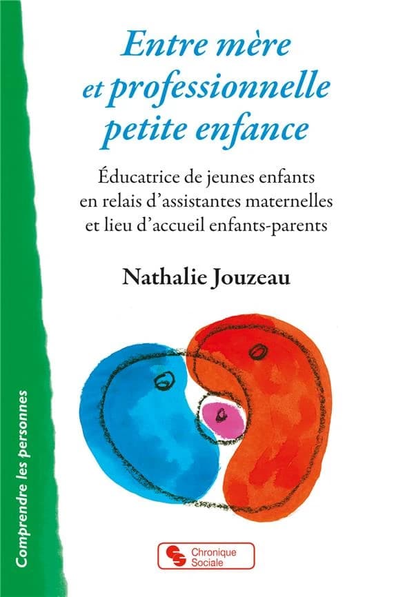 Entre mère et professionnelle petite enfance : éducatrice de jeunes enfants en relais d'assistantes maternelles et lieu d'accueil enfants-parents, une fonction grand-maternelle