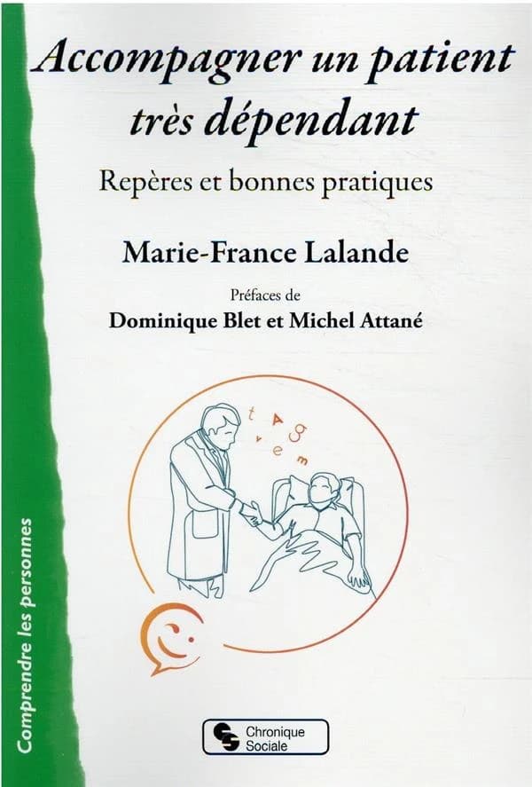 Accompagner un patient très dépendant : repères et bonnes pratiques