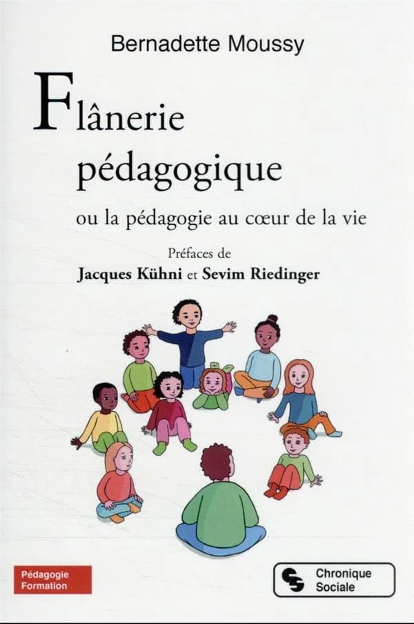 Flânerie pédagogique ou La pédagogie au coeur de la vie