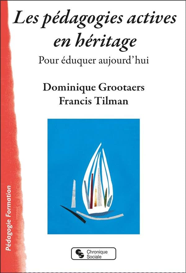 Les pédagogies actives en heritage : pour éduquer aujord'hu