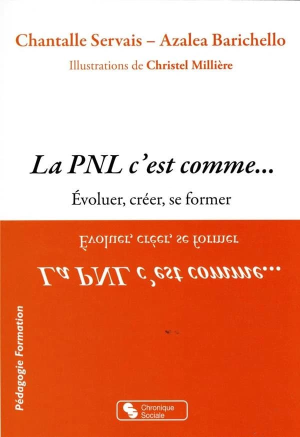 La PNL c'est comme : évoluer, créer, se former