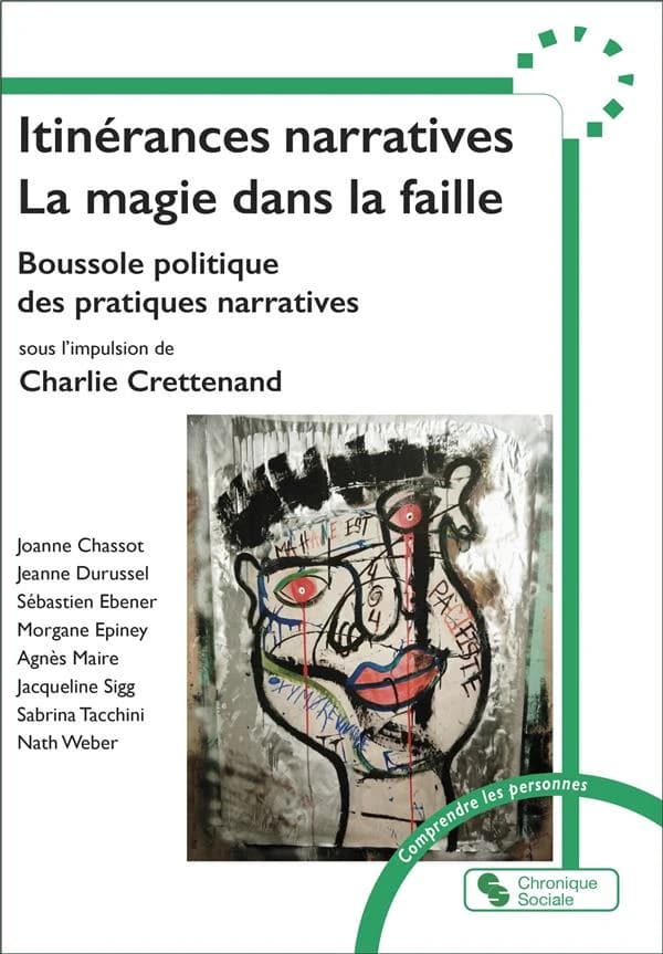 Itinérances narratives, la magie dans la faille : boussole politique des pratiques narratives