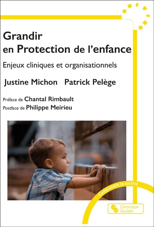 Grandir en Protection de l'enfance : enjeux cliniques et organisationnels