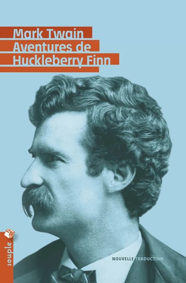 Aventures de Huckleberry Finn (Nouvelle traduction) Mark Twain ; traduction de l'anglais (États-Unis) par Bernard Hoepffner