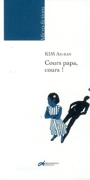 Cours papa, cours ! : micro-fictions