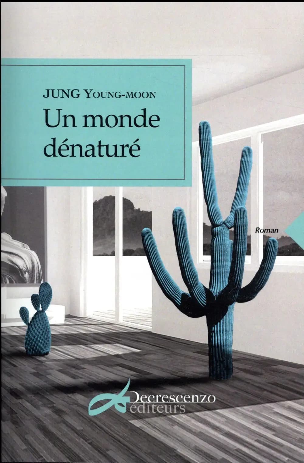Un monde dénaturé : roman