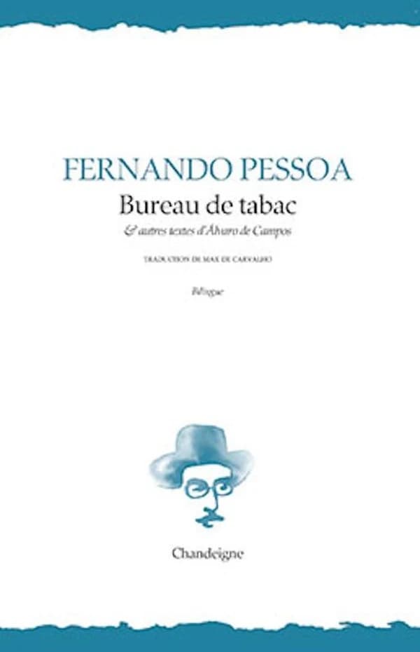 Bureau de tabac : & autres textes d'Álvaro de Campos ([Éd.] bilingue) Fernando Pessoa ; présentés & traduits par Max de Carvalho