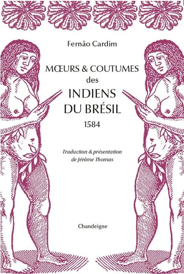 Moeurs & coutumes des Indiens du Brésil : 1584