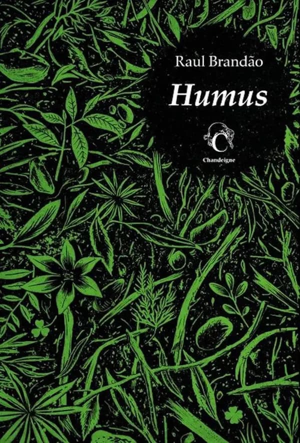 Humus (3e édition française, revue et corrigée) Raul Brandão ; traduit du portugais par Françoise Laye