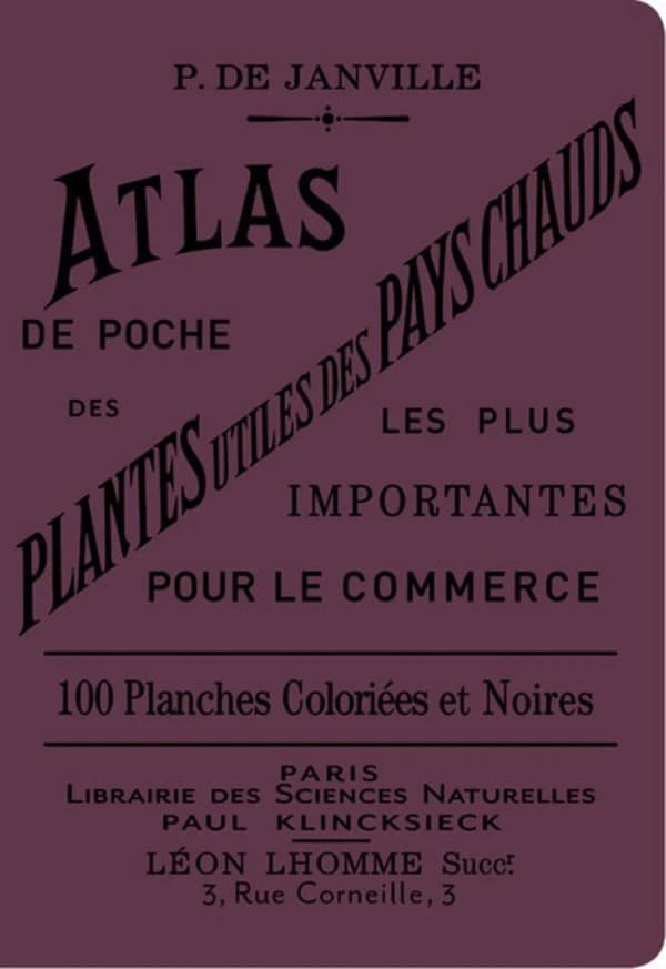 Atlas de poche des plantes utiles des pays chauds : les plus importantes pour le commerce : 100 planches coloriées et noires ([Reproduction en fac-similé]) par P. Janville