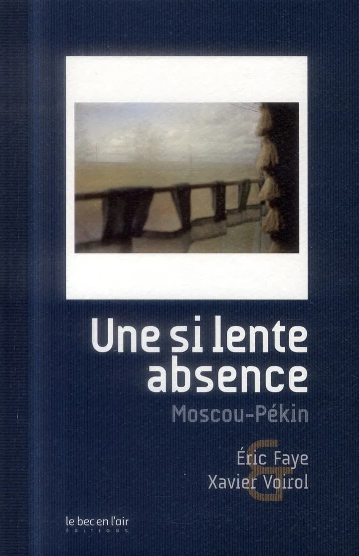 Une si lente absence : Moscou-Pékin