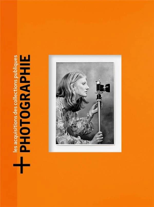 + Photographie : les acquisitions des collections publiques. Volume 1
