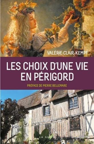 Les choix d'une vie en Périgord : roman