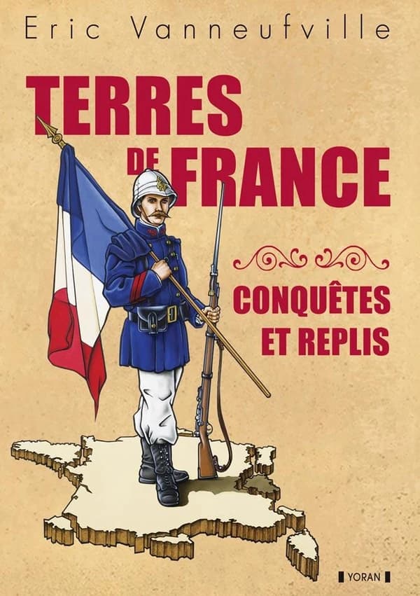 Terres de France : conquêtes et replis