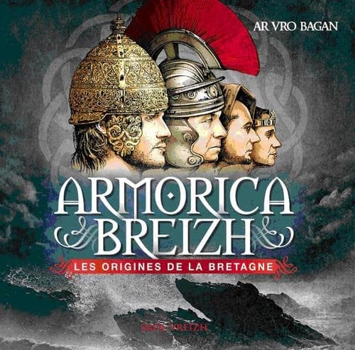 Armorica Breizh : les origines de la Bretagne