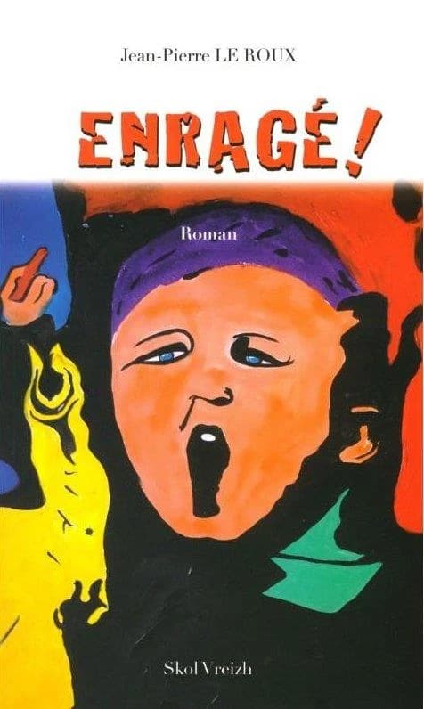 Enragé ! : roman