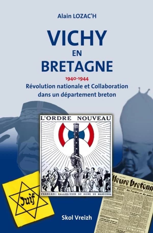 Vichy en Bretagne : révolution nationale et collaboration dans un département breton