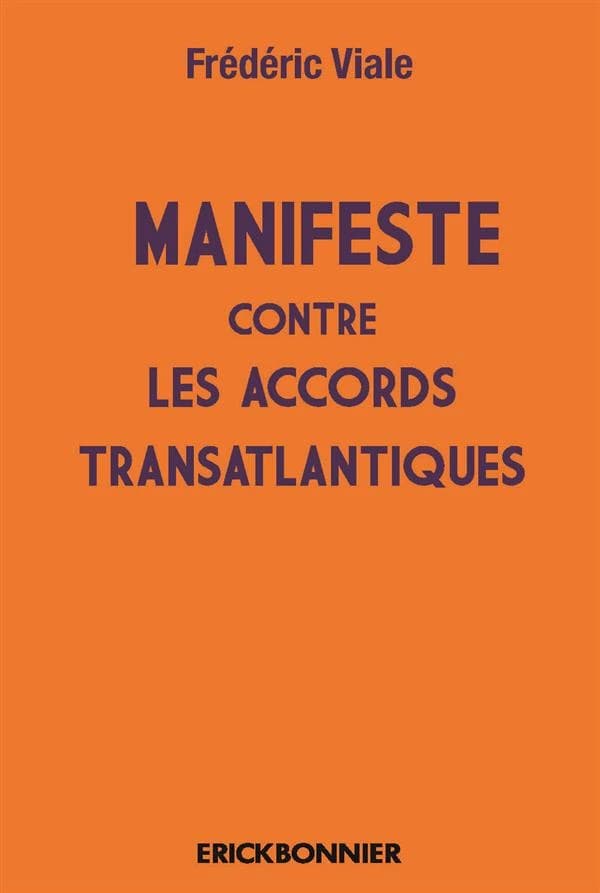 Le manifeste contre les accords transatlantiques : attentats massifs contre la démocratie