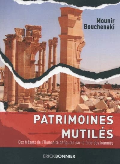 Patrimoines mutilés : quel sauvetage pour le patrimoine mondial en péril ?