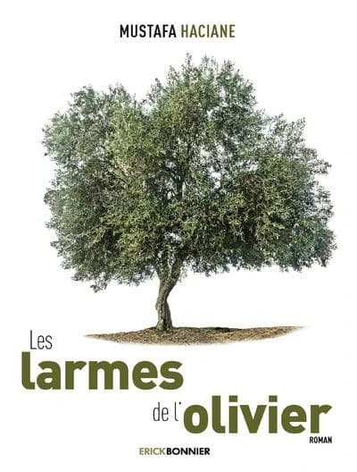 Les larmes de l'olivier : roman